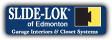 Garage Interiors & Closet Systems, Slide-Lok of Edmonton